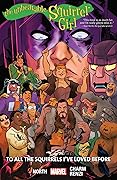 The Unbeatable Squirrel Girl, Vol. 12: To All The Squirrels I've Loved Before