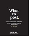 What to Post: How to Create Engaging Social Media Content that Builds Your Brand and Gets Results (for Real Estate) What to Post: How to Create Engaging Social Media Content that Builds Your Brand and Gets Results (for Real Estate)