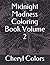Midnight Madness Coloring Book Volume 2 by Cheryl Colors