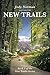 New Trails by Jody Norman
