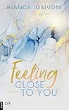 Feeling Close to You