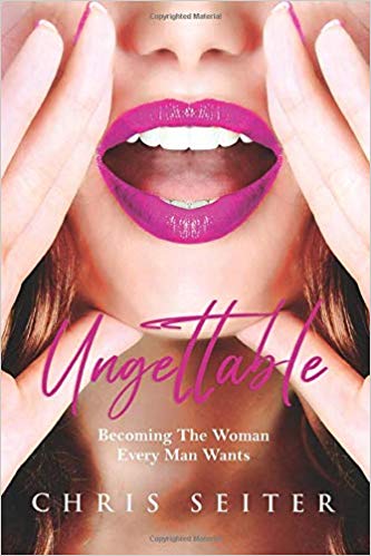 Ungettable - Becoming the Woman Every Man Wants