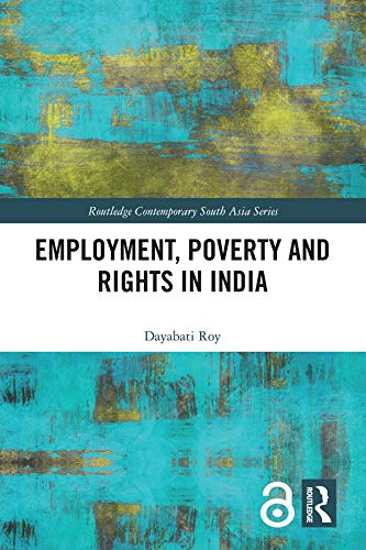 Employment, Poverty and Rights in India (Routledge Contemporary South Asia Series)