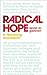 Radical Hope: A Teaching Manifesto (Teaching and Learning in Higher Education)