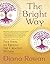 The Bright Way: Five Steps to Freeing the Creative Within