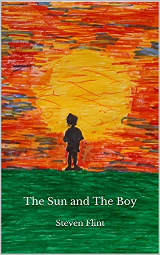 The Sun and The Boy (Kindle Edition)