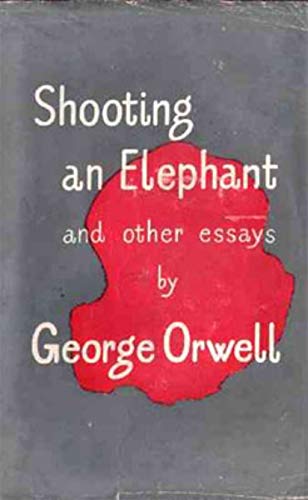 Shooting an Elephant and other essays