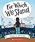 For Which We Stand: How Our Government Works and Why It Matters