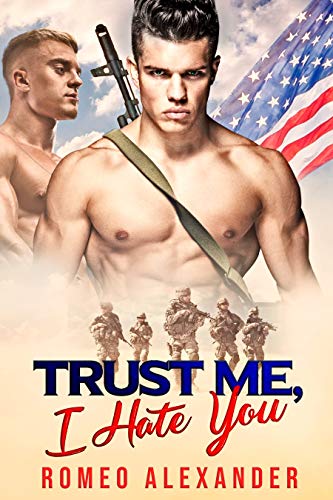 Trust Me, I Hate You (Men of Fort Dale, #2)