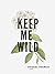 Keep Me Wild