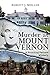 Murder at Mount Vernon: A F...