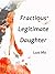 Fractious Legitimate Daught...