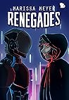 Renegades by Marissa Meyer Renegades by Marissa Meyer