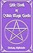 Little Book of White Magic Spells: White Magic Spellbook for Beginners, Witchcraft and Wicca