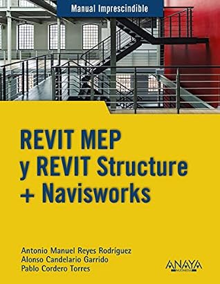 REVIT MEP y REVIT Structure + Navisworks (MANUALES IMPRESCINDIBLES) (Spanish Edition)