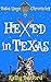 Hexed in Texas: A Humorous ...