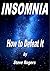 INSOMNIA: How to Defeat It
