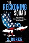 The Reckoning Squad by Suzanne Burke The Reckoning Squad by Suzanne Burke