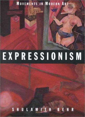 Expressionism (Movements in Modern Art)