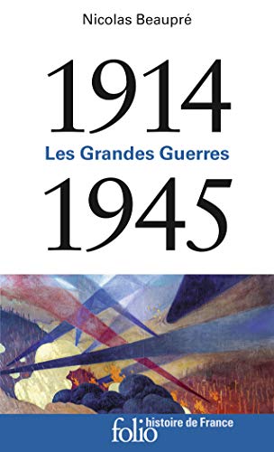 1914-1945. Les Grandes Guerres (Histoire de France) (French Edition)