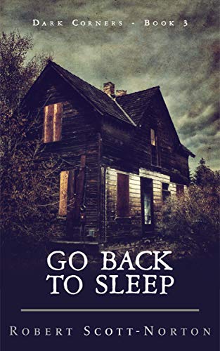 Go Back to Sleep (Dark Corners #3)