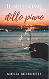 Il mio nome dillo piano (Hollywood Love #1) by Giulia Benedetti