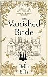 The Vanished Bride by Bella Ellis