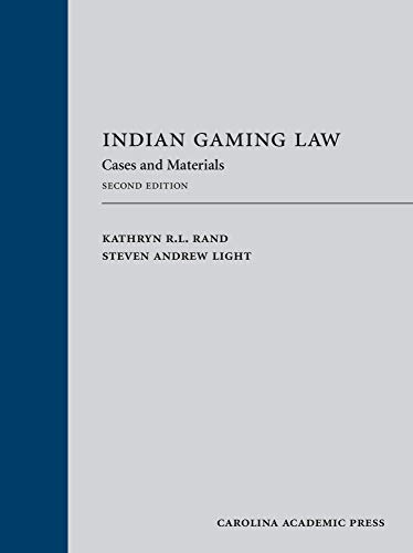 Indian Gaming Law: Cases and Materials (Kindle Edition)