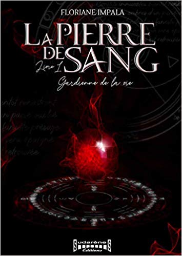 Gardienne de la Vie (La Pierre de sang, #1)