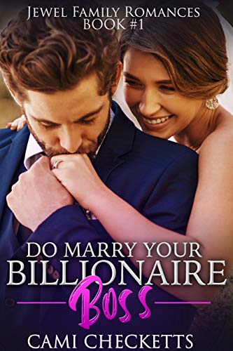 Do Marry Your Billionaire Boss (Jewel Family #1)