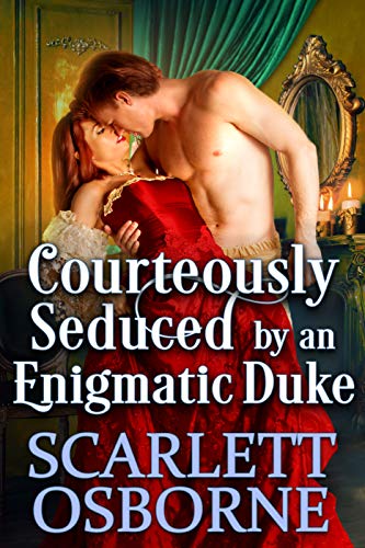 Courteously Seduced by an Enigmatic Duke (Kindle Edition)