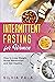 Intermittent Fasting for Wo...