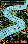 Once Upon a River by Diane Setterfield