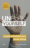 Unfu*k yourself: ...
