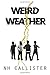 Weird Weather
