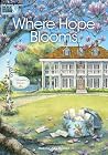 Where Hope Blooms