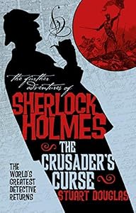 Sherlock Holmes and the Crusader's Curse: The Further Adventures of Sherlock Holmes