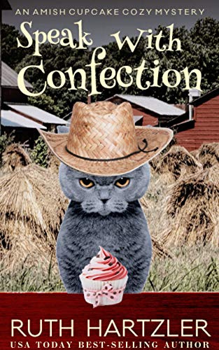 Speak With Confection (Cupcake Cozy Mysteries Book 4)