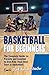 Basketball for Beginners by Mark Anthony Walker
