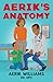 Aerik's Anatomy
