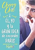 Él, yo y la gran idea de encender París