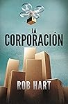 La corporación by Rob Hart