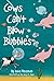 Cows Can't Blow Bubbles