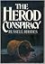 The Herod Conspiracy by Russell Rhodes