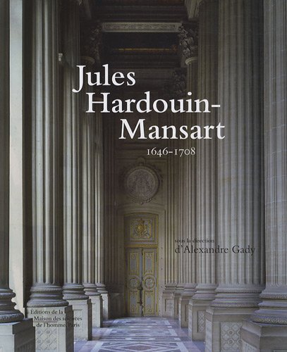 Jules Hardouin Mansart: 1646-1708