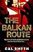 The Balkan Route (Balkan Noir)