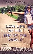 Low Life at the End of the World