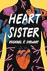 Heart Sister by Michael F. Stewart