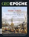 Das goldene Zeitalter der Niederlande 1566-1715 (Geo Epoche, #101)