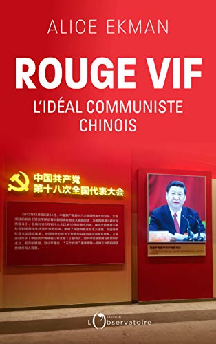 Rouge vif, l’idéal communiste chinois: L'idéal communiste chinois (Hors collection) (French Edition)